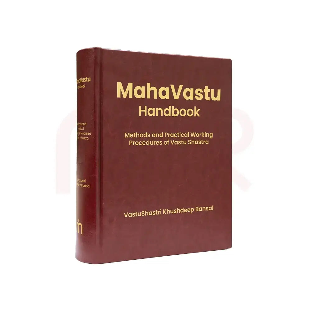 MahaVastu Handbook: Methods and Practical Working Procedures of Vastu Shastra by Khushdeep Bansal