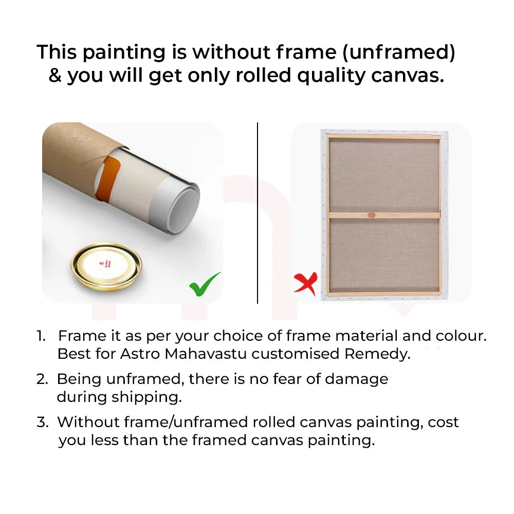 Unframed MahaVastu remedy painting shipping as rolled canvas, not mounted on frame.