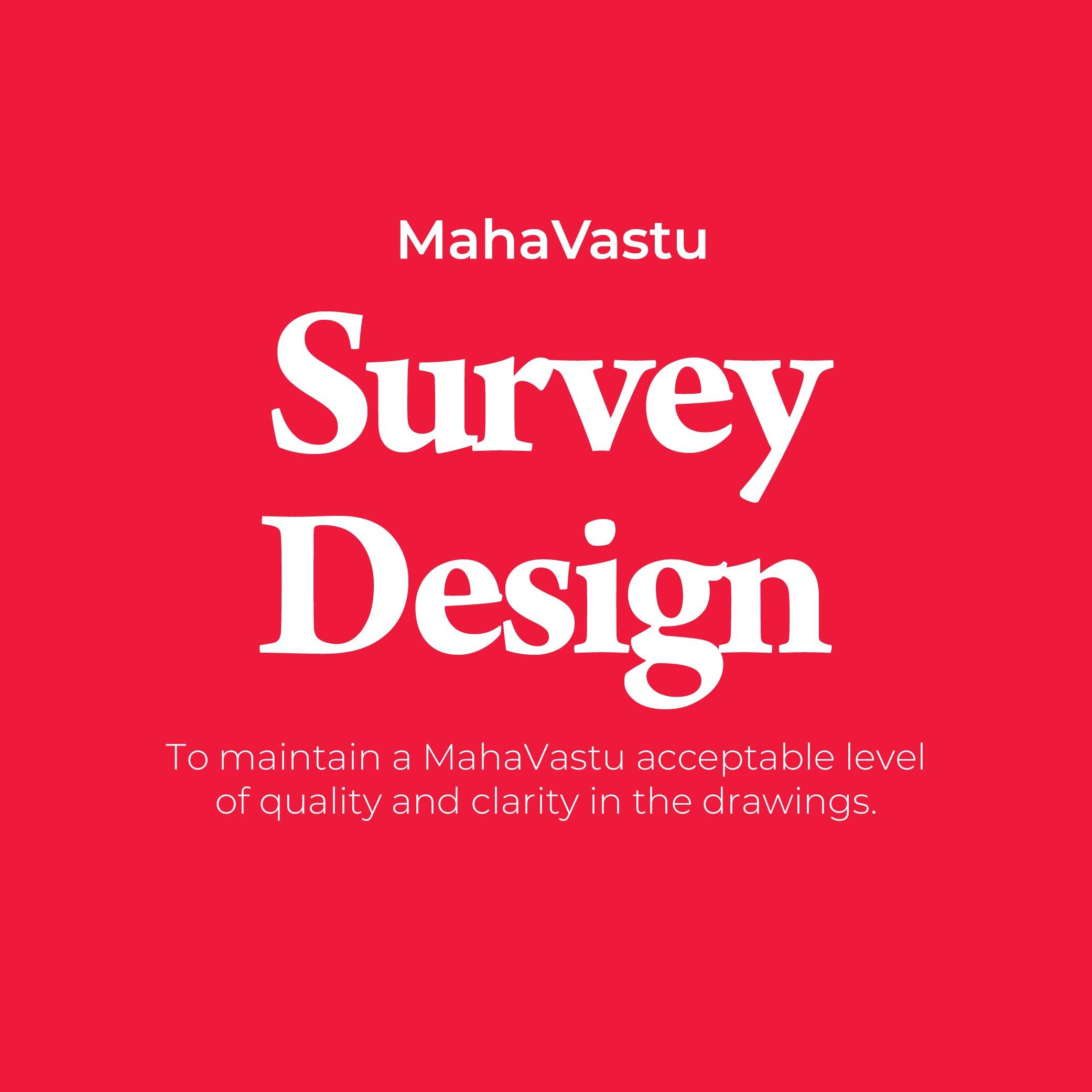 MahaVastu Survey - An Essential Preparation to Experience Great Living - MahaVastu Remedies